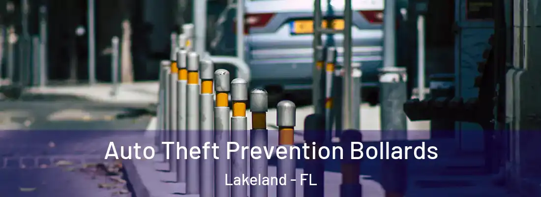  Auto Theft Prevention Bollards Lakeland - FL