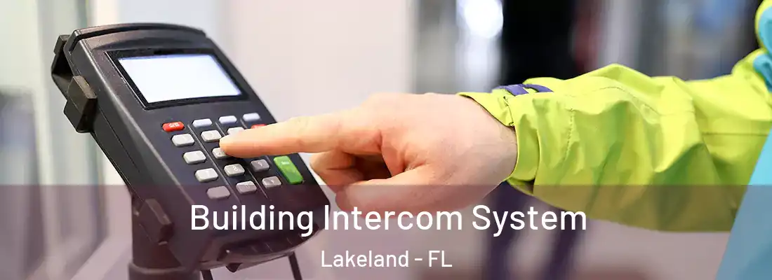 Building Intercom System Lakeland - FL