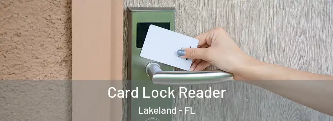  Card Lock Reader Lakeland - FL