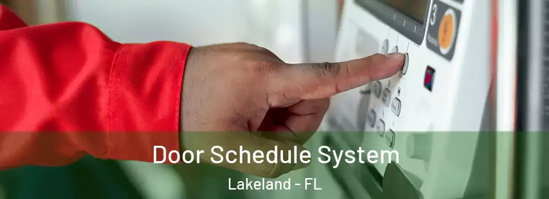  Door Schedule System Lakeland - FL