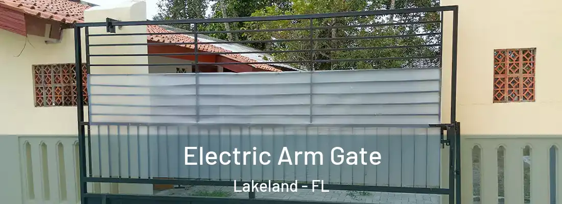  Electric Arm Gate Lakeland - FL