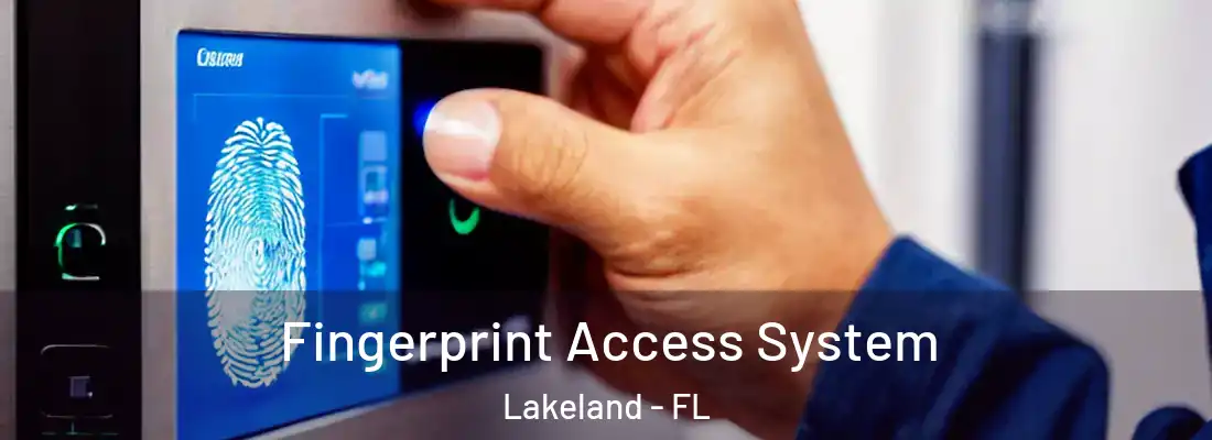  Fingerprint Access System Lakeland - FL