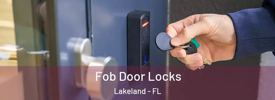  Fob Door Locks Lakeland - FL