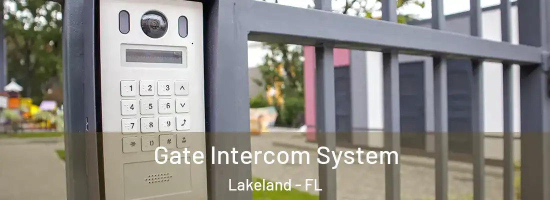 Gate Intercom System Lakeland - FL