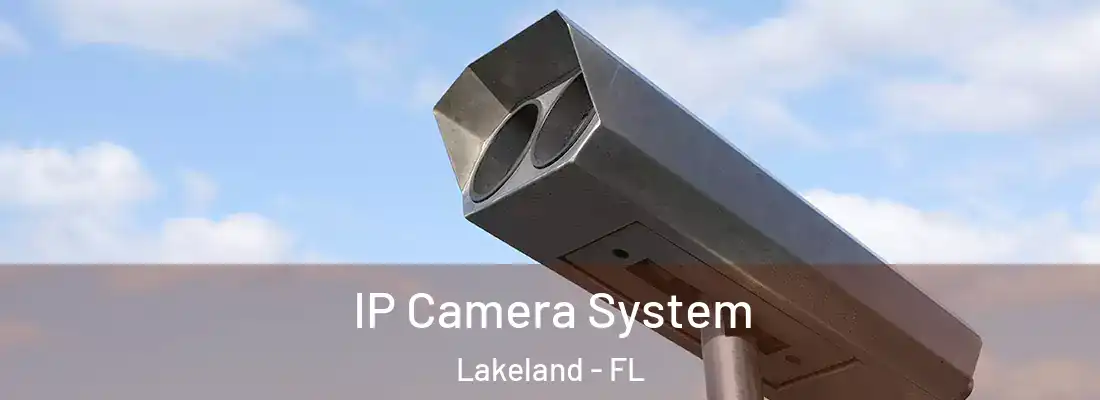  IP Camera System Lakeland - FL