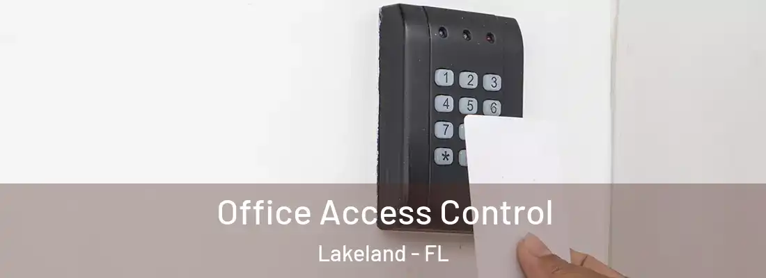  Office Access Control Lakeland - FL