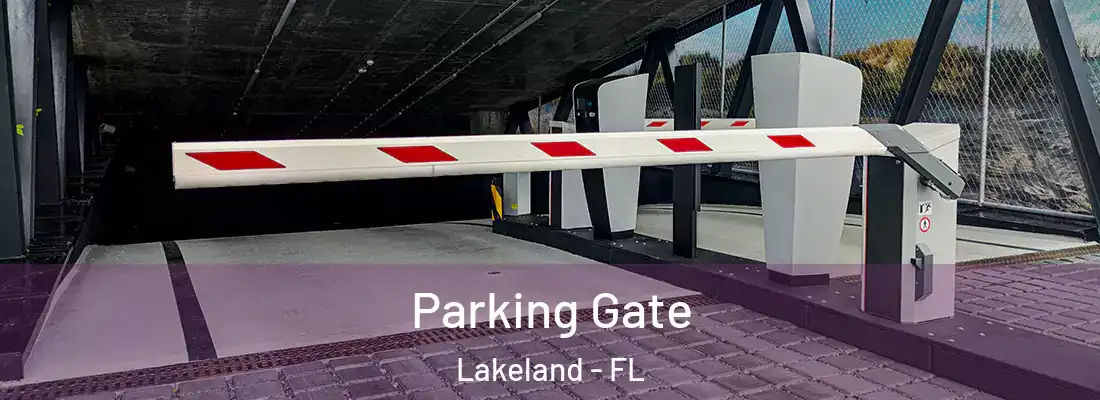  Parking Gate Lakeland - FL