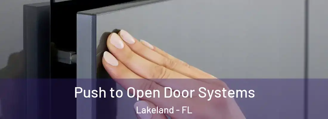 Push to Open Door Systems Lakeland - FL