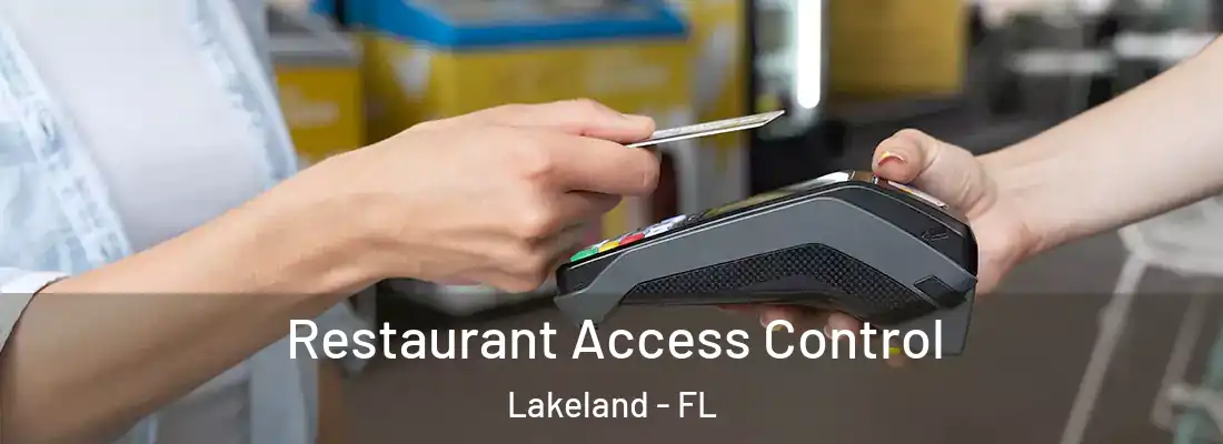  Restaurant Access Control Lakeland - FL