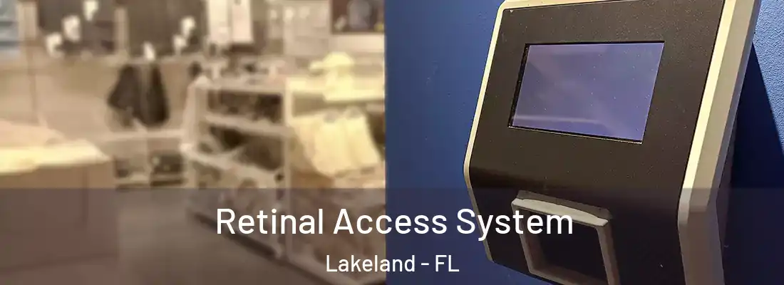  Retinal Access System Lakeland - FL