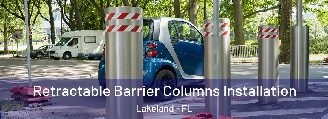  Retractable Barrier Columns Installation Lakeland - FL