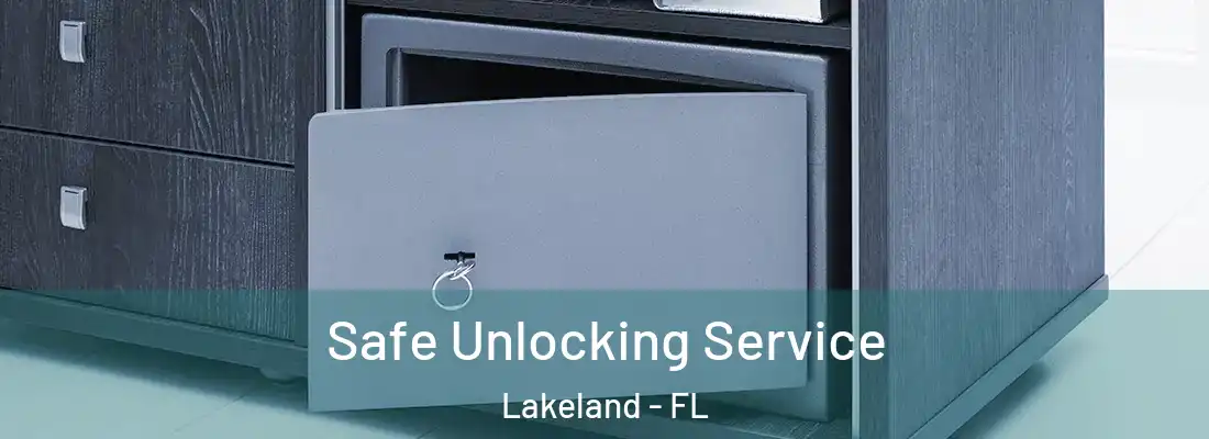 Safe Unlocking Service Lakeland - FL