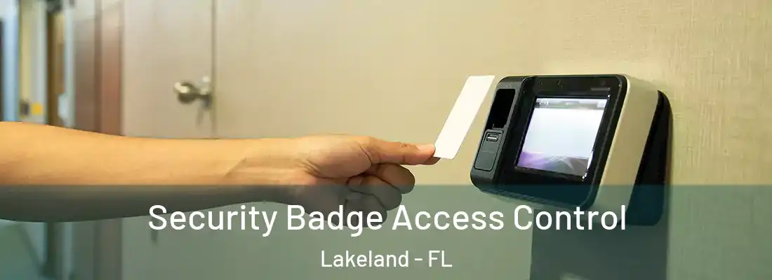  Security Badge Access Control Lakeland - FL