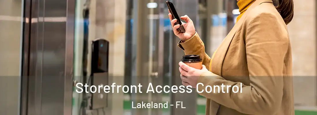  Storefront Access Control Lakeland - FL