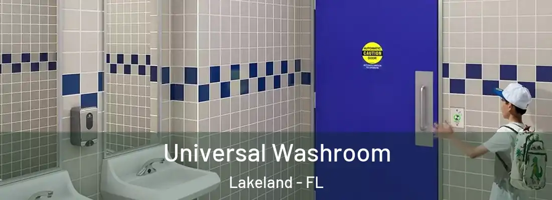  Universal Washroom Lakeland - FL