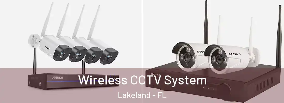 Wireless CCTV System Lakeland - FL